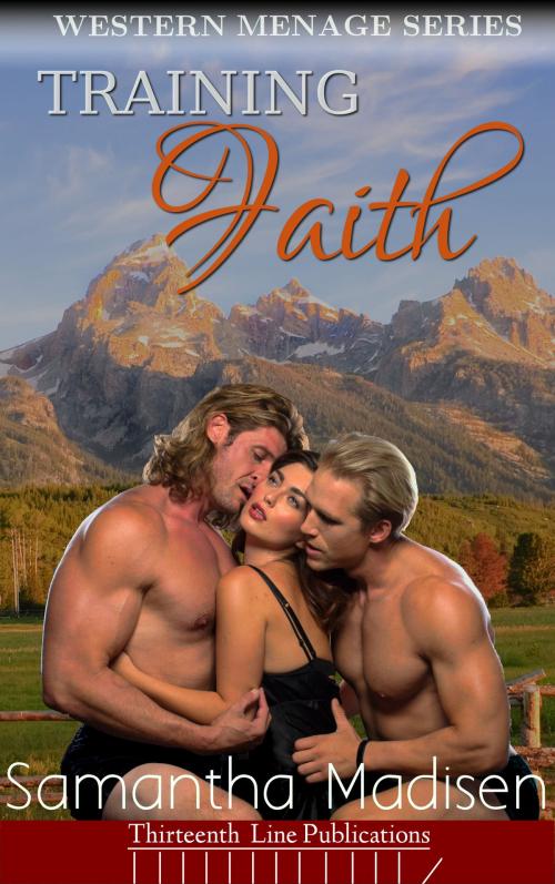 Cover of the book Training Faith by Samantha Madisen, Thirteenth Line Publications