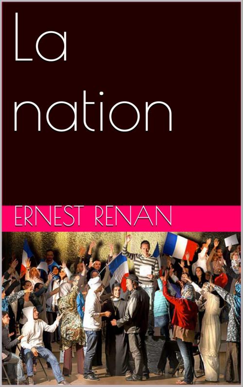 Cover of the book La nation by Ernest RENAN, NA