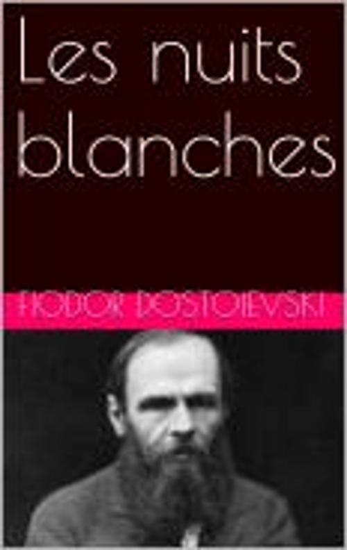 Cover of the book Les nuits blanches by Fiodor Dostoievski, pb