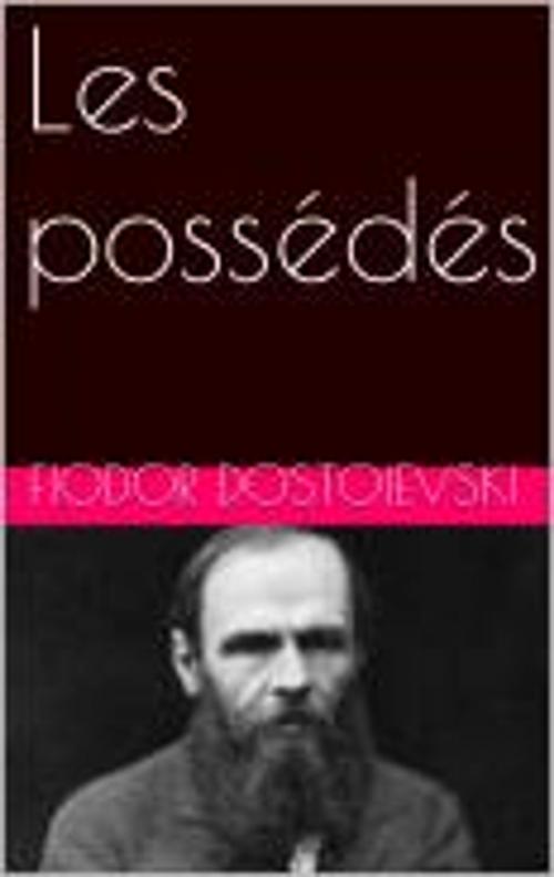 Cover of the book Les possédés by Fiodor Dostoievski, pb