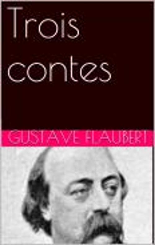 Cover of the book Trois contes by Gustave Flaubert, pb