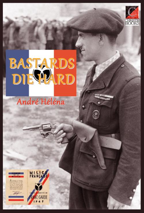 Cover of the book BASTARDS DIE HARD by André Héléna, ChristieBooks