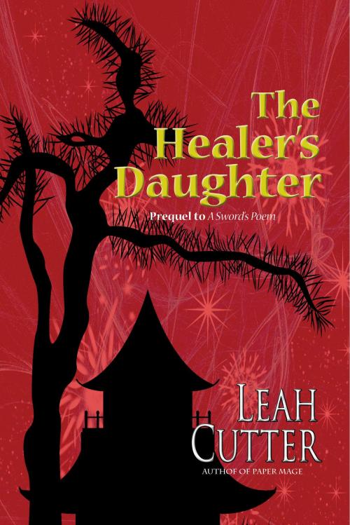 Cover of the book The Healer's Daughter by Leah Cutter, Knotted Road Press