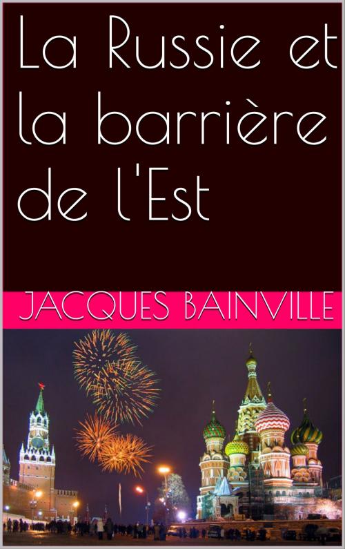 Cover of the book La Russie et la barrière de l'Est by Jacques Bainville, NA