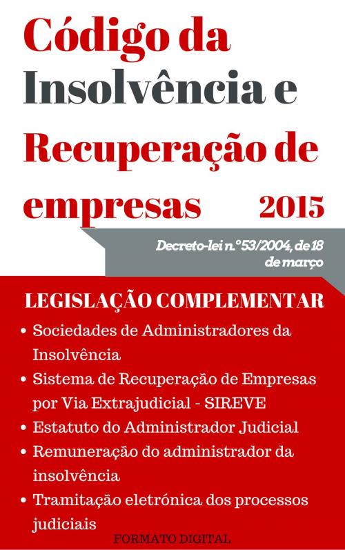 Cover of the book Código da Insolvência e da Recuperação de Empresas (2015) by VITOR VIEIRA, (DF) Digital Format 2015