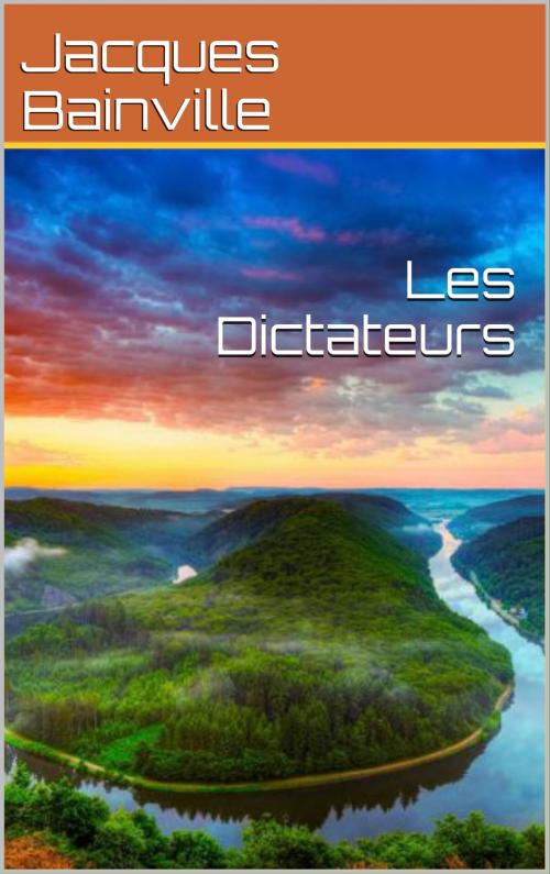 Cover of the book Les Dictateurs by Jacques Bainville, NA