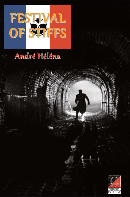 Cover of the book FESTIVAL OF STIFFS by André Héléna, ChristieBooks