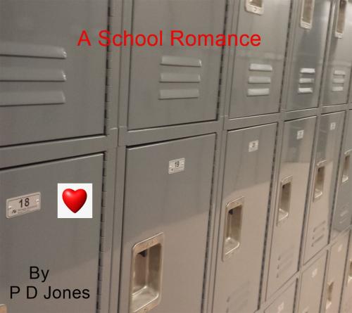 Cover of the book A School Romance by Philip Jones, Horace's Corner
