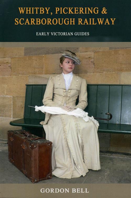 Cover of the book Whitby, Pickering & Scarborough Railway by Gordon Bell, Blackthorn Press