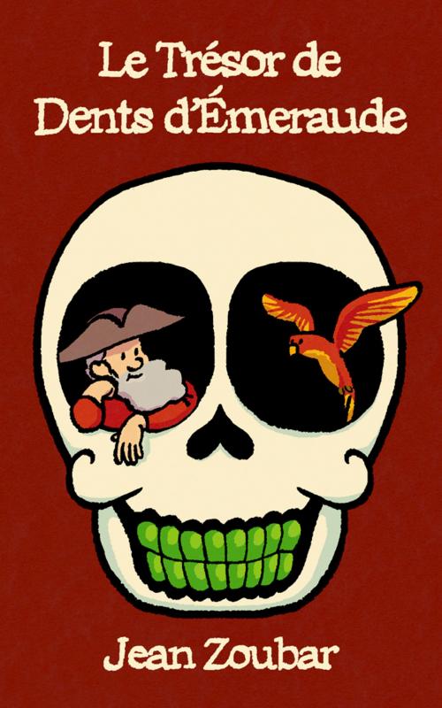 Cover of the book Le trésor de Dents d'émeraude by Jean Zoubar, Editions Rodrigue