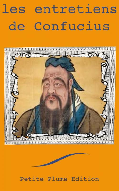 Cover of the book Les Entretiens de Confucius by Confucius, Séraphin Couvreur, Elisabeth Chanel
