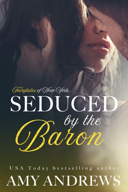 Cover of the book Seduced by the Baron by Amy Andrews, Tule Publishing Group, LLC