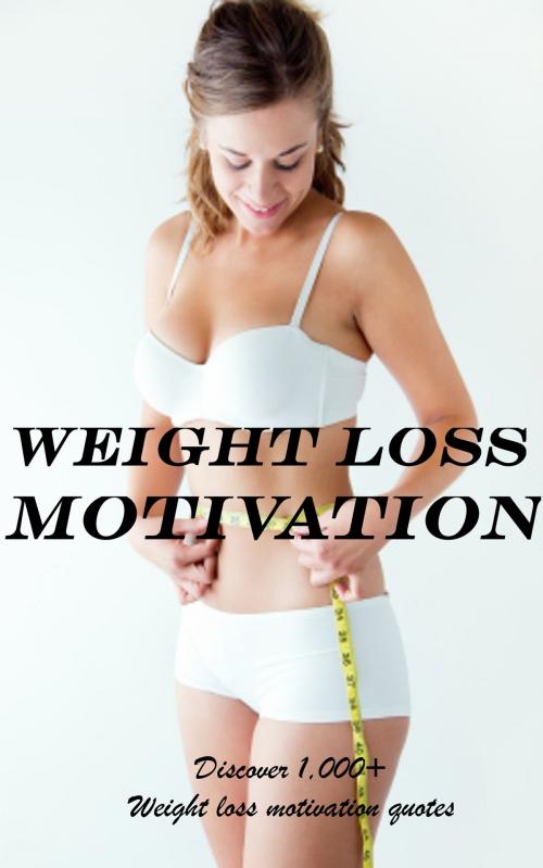 Cover of the book Weight Loss Motivation by Vasile Balaj, Vasile Balaj