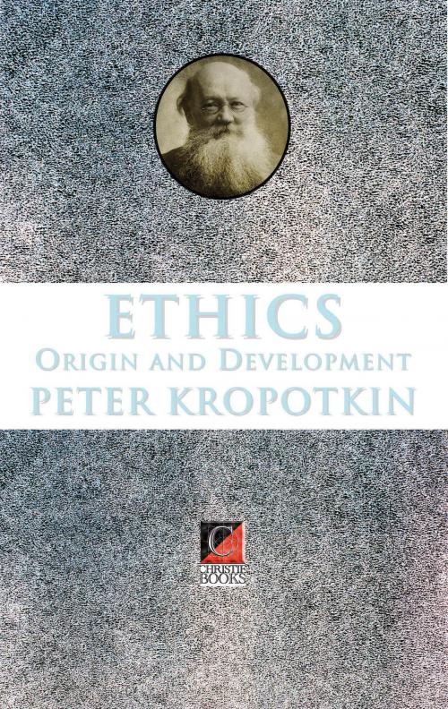 Cover of the book ETHICS by Peter Kropotkin, ChristieBooks