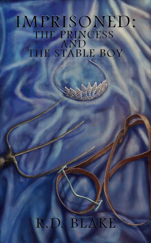 Cover of the book Imprisoned: The Princess and the Stable Boy by R. D.  Blake, imotifbooks