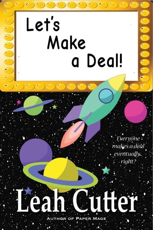 Cover of the book Let's Make a Deal! by Leah Cutter, Knotted Road Press