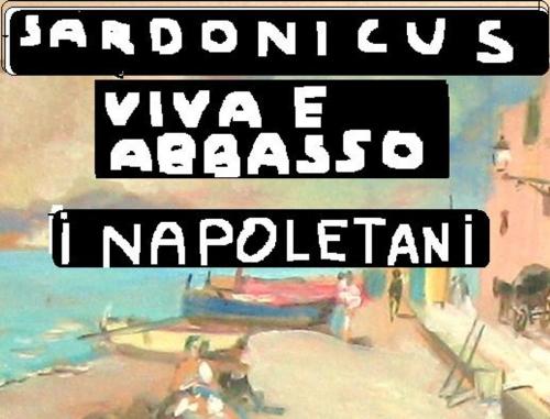 Cover of the book VIVA E ABBASSO I NAPOLETANI by SARDONICUS, KOBO