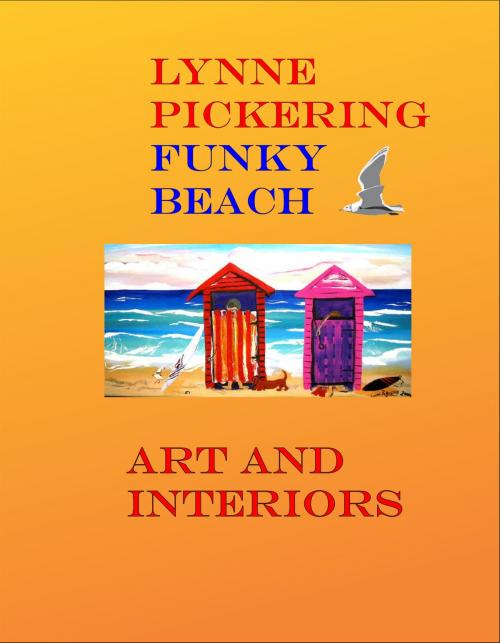 Cover of the book Lynne Pickering Funky Beach Art by Lynne Pickering, Lynne Pickering
