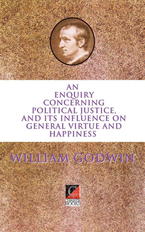 Cover of the book AN ENQUIRY CONCERNING POLITICAL JUSTICE by William Godwin, ChristieBooks