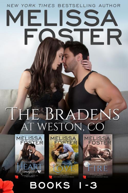 Cover of the book The Bradens, Weston, CO (Books 1-3 Boxed Set) by Melissa Foster, World Literary Press