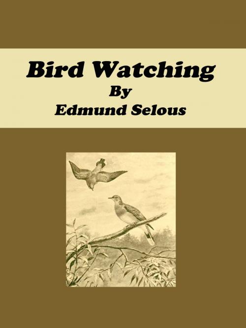 Cover of the book Bird Watching by Edmund Selous, cbook2463