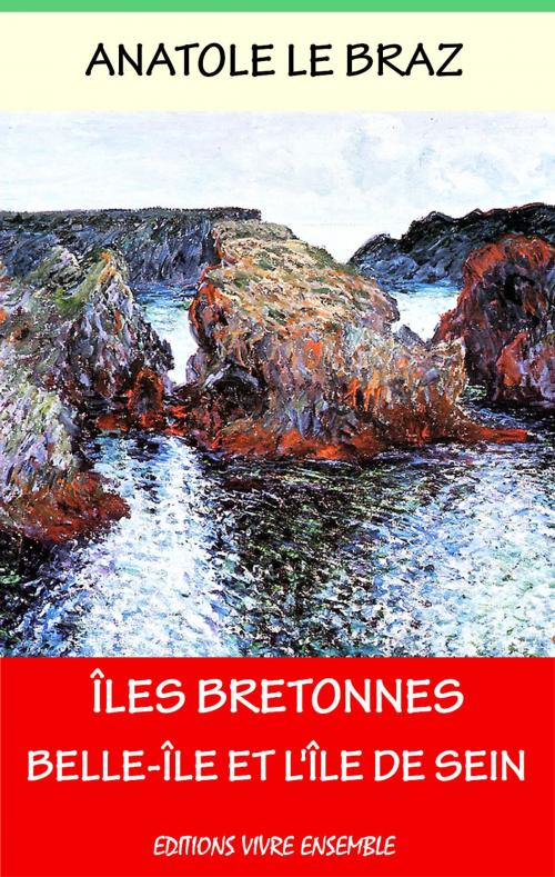 Cover of the book Îles Bretonnes by Anatole Le Braz, Editions Vivre Ensemble