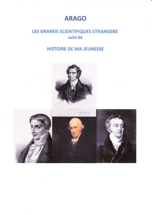 Cover of the book LES GRANDS SCIENTIFIQUES ETRANGERS ET HISTOIRE DE MA JEUNESSE by FRANCOIS ARAGO, GV
