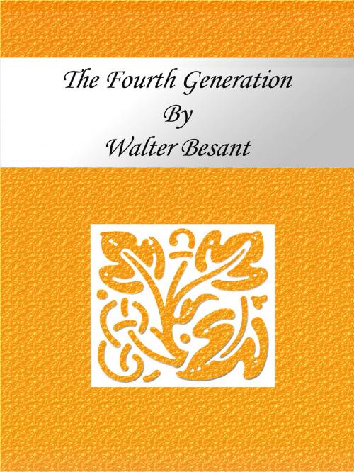 Cover of the book The Fourth Generation by Walter Besant, cbook2463