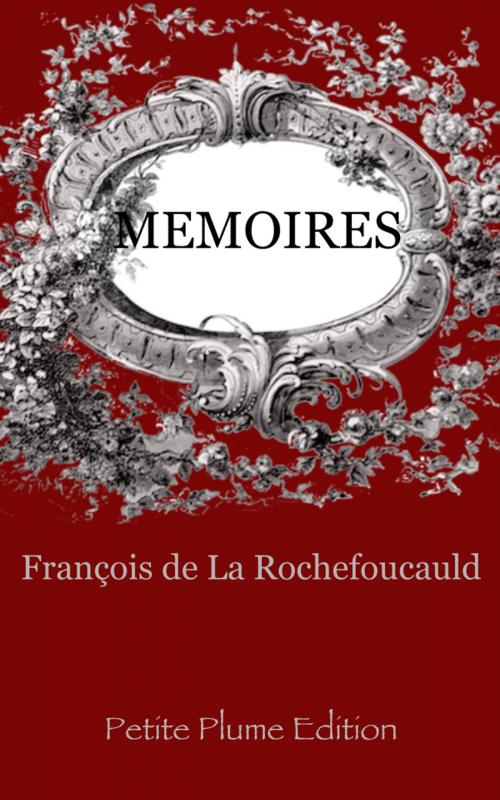 Cover of the book Mémoires by François de La Rochefoucauld, Petite Plume Edition
