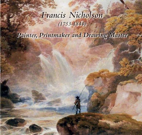 Cover of the book Francis Nicholson (1753 - 1844) by Gordon Bell, Blackthorn Press