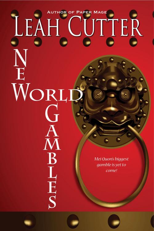 Cover of the book New World Gambles by Leah Cutter, Knotted Road Press