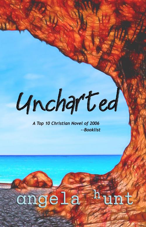 Cover of the book Uncharted by Angela Hunt, Hunt Haven Press