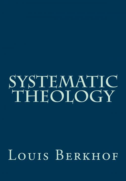 Cover of the book Systematic Theology by Louis Berkhof, Solid Christian Books