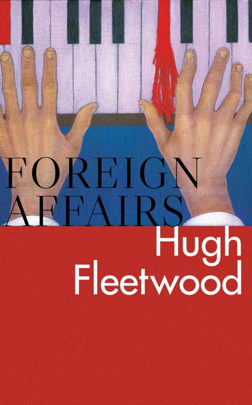 Cover of the book Foreign Affairs by Hugh Fleetwood, Valancourt Books