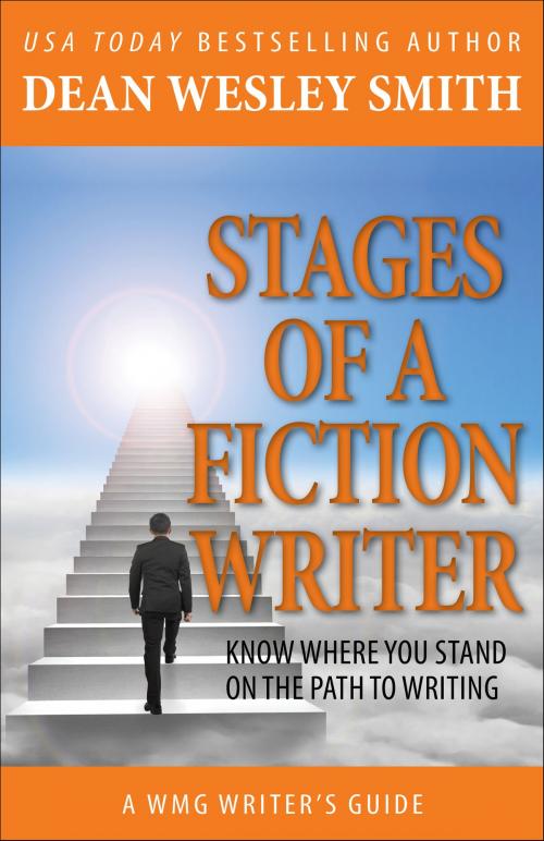 Cover of the book Stages of a Fiction Writer by Dean Wesley Smith, WMG Publishing Incorporated