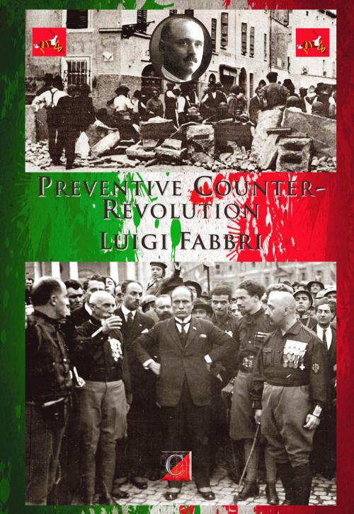 Cover of the book PREVENTIVE COUNTER-REVOLUTION by Luigi Fabbri, Paul Sharkey, ChristieBooks