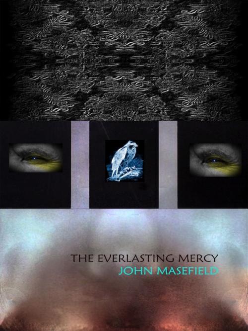 Cover of the book The Everlasting Mercy by John Masefield, Editions Artisan Devereaux LLC