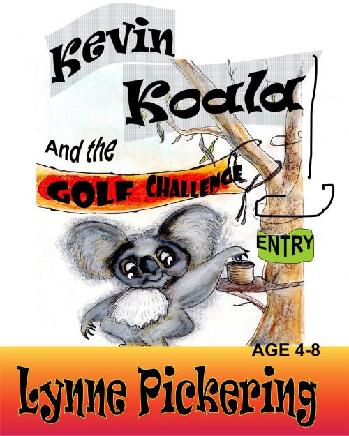 Cover of the book Kevin Koala and the Golf Challenge by Lynne Pickering, Lynne Pickering