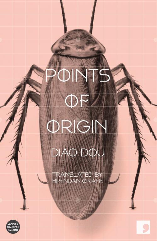 Cover of the book Points of Origin by Diao Dou, Comma Press