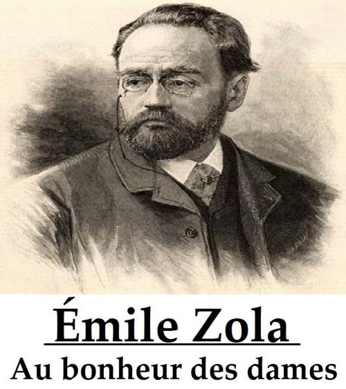 Cover of the book Au bonheur des dames by Émile Zola, Consumer Oriented Ebooks Publisher