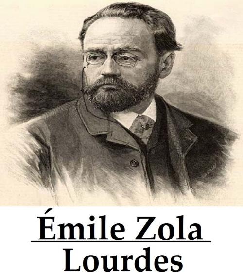 Cover of the book Lourdes by Émile Zola, Consumer Oriented Ebooks Publisher