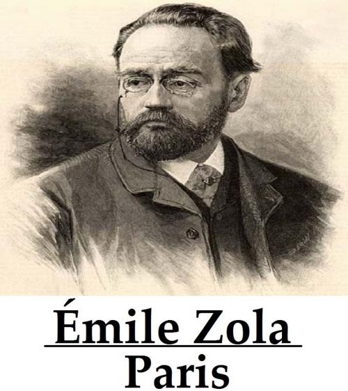 Cover of the book Paris by Émile Zola, Consumer Oriented Ebooks Publisher