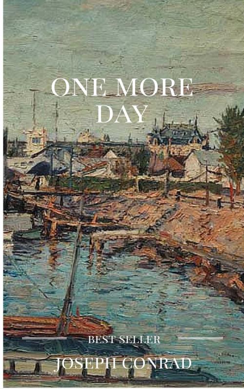 Cover of the book One more day by joseph conrad, guido montelupo