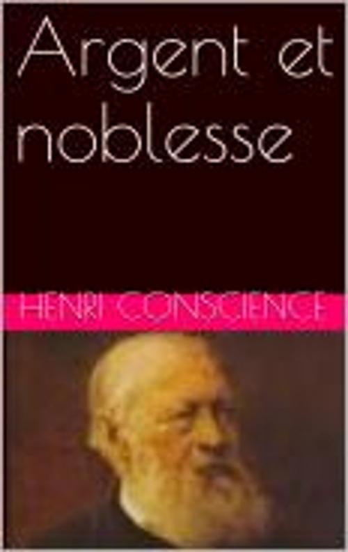 Cover of the book Argent et noblesse by Henri Conscience, pb