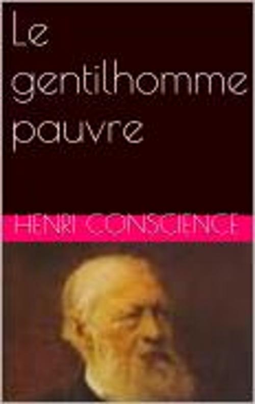 Cover of the book Le gentilhomme pauvre by Henri Conscience, pb