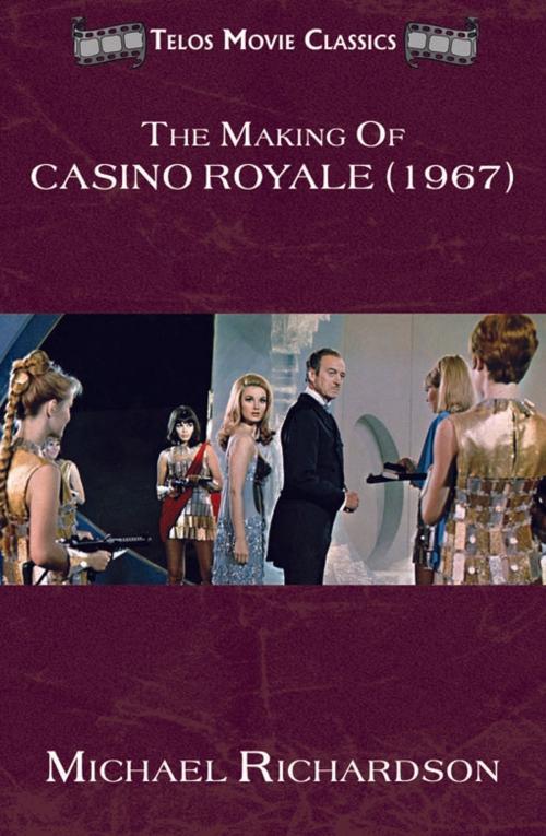 Cover of the book The Making of Casino Royale (1967) by Michael Richardson, Telos Publishing Ltd