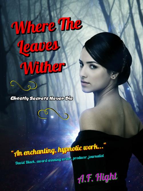 Cover of the book WHERE THE LEAVES WITHER by Alan Hight, NightLight Vision, LLC