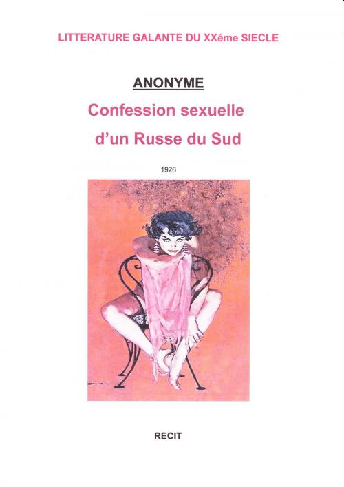Cover of the book Confession sexuelle d’un Russe du Sud by ANONYME, GV