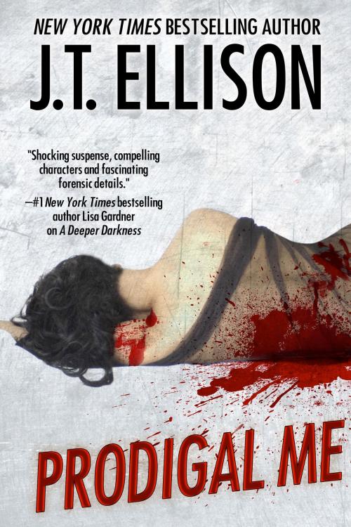 Cover of the book Prodigal Me by J.T. Ellison, Two Tales Press