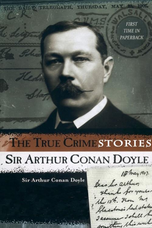 Cover of the book The True Crime Files (Illustrated) by Sir Arthur Conan Doyle, (DF) Digital Format 2015